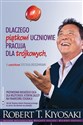 Dlaczego piątkowi uczniowie pracują dla trójkowych a czwórkowi zostają urzędnikami - Robert T. Kiyosaki