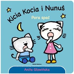 Kicia Kocia i Nunuś Pora spać! - Księgarnia UK