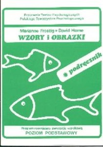 Wzory i obrazki Program rozwijający percepcje wzrokową podręcznik poziom podstawowy