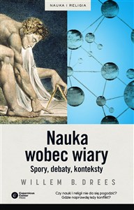 Nauka wobec wiary Spory, debaty, konteksty