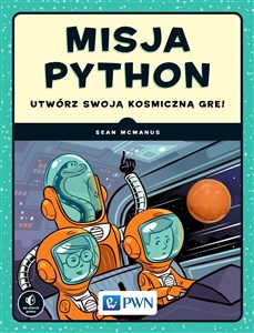 Misja Python Utwórz swoją kosmiczną grę!