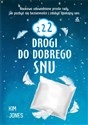 222 drogi do dobrego snu Naukowo udowodnione proste rady, jak pozbyć się bezsenności i zdobyć spokojny sen