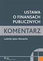 Ustawa o finansach publicznych Komentarz - Ludmiła Lipiec-Warzecha