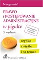 Prawo i postępowanie administracyjne w pigułce - 