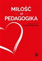 Miłość a pedagogika - 