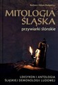 Mitologia śląska przywiarki ślónskie Leksykon i antologia śląskiej demonologii ludowej