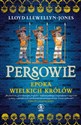 Persowie. Epoka Wielkich Królów