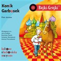 [Audiobook] Bajki-Grajki. Konik Garbusek - Piotr Jerszow