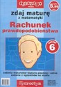 Zdaj maturę z matematyki Rachunek prawdopodobieństwa nr 6/2005 - Andrzej Filipkowski, Krzysztof Kruszewski