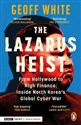 The Lazarus Heist 