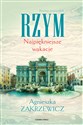 Rzym. Najpiękniejsze wakacje - Agnieszka Zakrzewicz