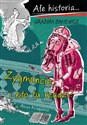 Ale historia Zygmuncie i kto tu rządzi?