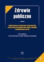 Zdrowie publiczne Podręcznik dla studentów i absolwentów wydziałów pielęgniarstwa i nauk o zdrowiu akademii medycznych