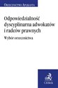 Odpowiedzialność dyscyplinarna adwokatów i radców prawnych Wybór orzecznictwa