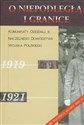 O niepodległą i granice Tom 1 Komunikaty Oddziału III Naczelnego Dowództwa Wojska Polskiego 1919-1921