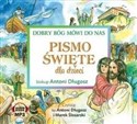 [Audiobook] Pismo Święte dla dzieci. Dobry Bóg mówi do nas CD