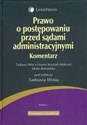 Prawo o postępowaniu przed sądami administracyjnymi Komentarz - Tadeusz Woś, Hanna Knysiak-Molczyk, Marta Romańska