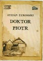 [Audiobook] Doktor Piotr - Stefan Żeromski