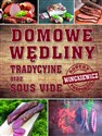 Domowe wędliny tradycyjne oraz sous vide