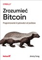 Zrozumieć Bitcoin Programowanie kryptowalut od podstaw - Jimmy Song