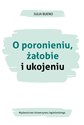 O poronieniu żałobie i ukojeniu - Julia Bueno