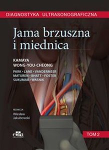 Diagnostyka ultrasonograficzna. Jama brzuszna i miednica. Tom 2