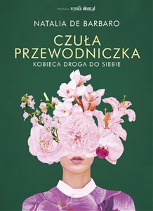 Czuła przewodniczka Kobieca droga do siebie