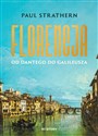 Florencja Od Dantego do Galileusza - Paul Strathern