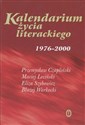 Kalendarium życia literackiego 1976-2000 - Przemysław Czapliński, Maciej Leciński, Eliza Szybowicz, Błażej Warkocki