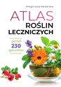 Atlas roślin leczniczych - Małgorzata Mederska