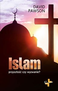 Islam Przyszłośc czy wyzwanie?
