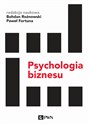 Psychologia biznesu - Bohdan Rożnowski, Paweł Fortuna