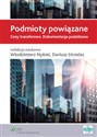 Podmioty powiązane Ceny transferowe. Dokumentacja podatkowa