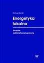 Energetyka lokalna Studium administracyjnoprawne - Mariusz Szyrski