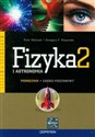 Fizyka i astronomia 2 Podręcznik Zakres podstawowy Liceum, technikum - Piotr Walczak, Grzegorz F. Wojewoda