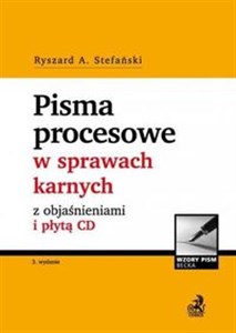 Pisma procesowe w sprawach karnych z objaśnieniami i płytą CD