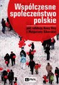 Współczesne społeczeństwo polskie - Anna Giza, Małgorzata Sikorska