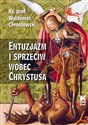 Entuzjazm i sprzeciw wobec Chrystusa Listy do Siedmiu Kościołów Apokalipsy