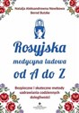 Rosyjska medycyna ludowa do A do Z  - Aleksandrowna Nowikowa Natalja