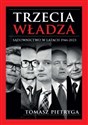 Trzecia władza Sądownictwo w latach 1946-2023 - Tomasz Pietryga