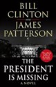 The President is Missing - Bill Clinton, James Patterson