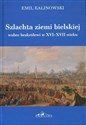 Szlachta ziemi bielskiej wobec bezkrólewi w XVI-XVII wieku