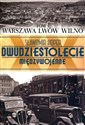 Dwudziestolecie międzywojenne Tom 9 Warszawa Lwów Wilno