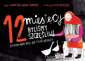 12 miesięcy byliśmy szczęśliwi a potem nam było już tylko wesoło