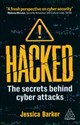 Hacked The Secrets Behind Cyber Attacks