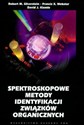 Spektroskopowe metody identyfikacji związków organicznych - Robert M. Silverstein, Francis X. Webster, David J. Kiemle