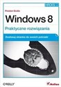 Windows 8 Praktyczne rozwiązania