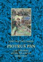 Piotruś Pan czyli chłopiec który nie chciał dorosnąć - James Matthew Barrie