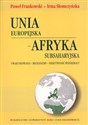 Unia Europejska Afryka Subsaharyjska Uwarunkowania - Mechanizmy - Efektywność współpracy