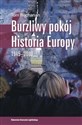 Burzliwy pokój Historia Europy 1945–2000 - Tom Buchanan